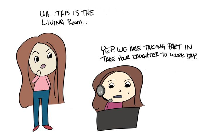 Image shows Bug and Magenta who is on her computer. Bug says, "Uh. This is the living room." to which Magenta says, "Yep. We are taking part in Take your Daughter to Work Day."